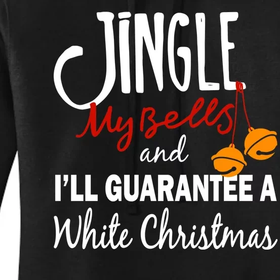 Jingle My Bells For White Christmas Women's Pullover Hoodie