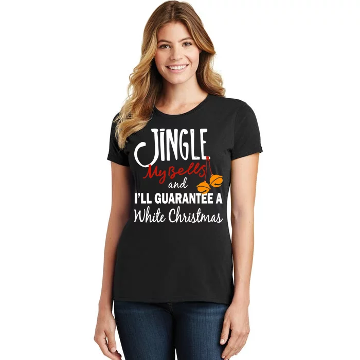 Jingle My Bells For White Christmas Women's T-Shirt