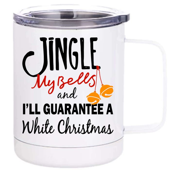 Jingle My Bells For White Christmas Front & Back 12oz Stainless Steel Tumbler Cup