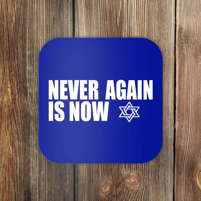 Jewish Israel Pride Am Yisrael Chai Never Again Is Now Coaster