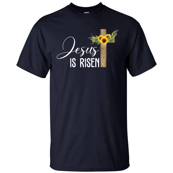 Jesus Is Risen Sunflower Cross Easter Tall T-Shirt