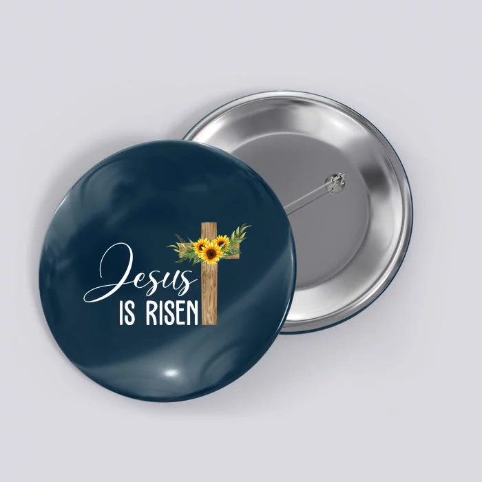 Jesus Is Risen Sunflower Cross Easter Button