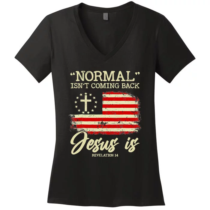 Jesus Is Revelation 14 Costume Normal Isn't Coming Back Women's V-Neck T-Shirt