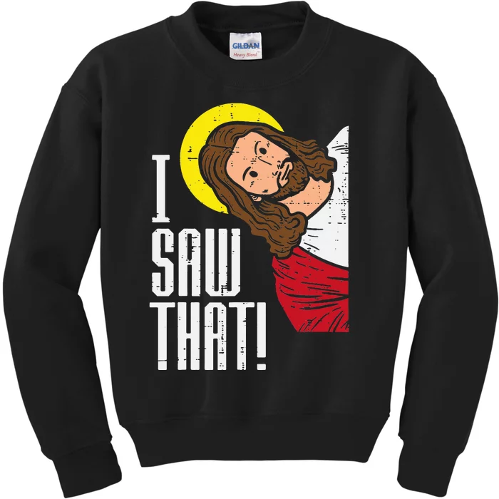 Jesus I Saw That Religious God Faith Christian Kids Sweatshirt