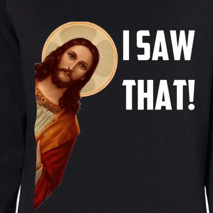 Jesus I Saw That Womens California Wash Sweatshirt