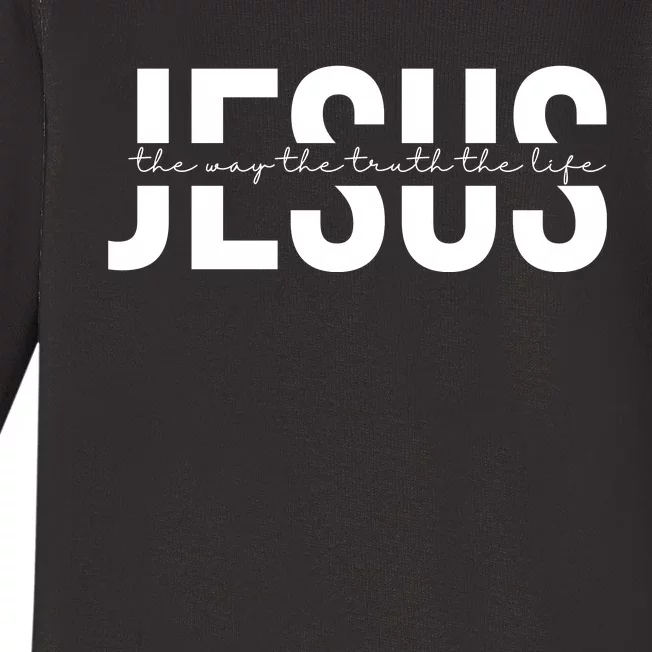 Jesus Is The Way The Truth And The Life Quote Baby Long Sleeve Bodysuit