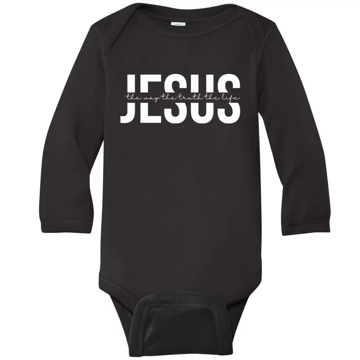 Jesus Is The Way The Truth And The Life Quote Baby Long Sleeve Bodysuit