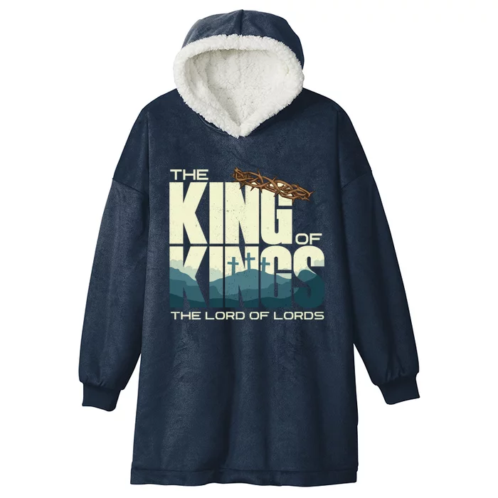 Jesus Is The King Of Kings Crucifixion Cross Crown Gospel Gift Hooded Wearable Blanket