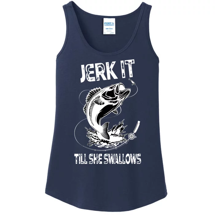 Jerk It Till She Swallows Funny Fishing Ladies Essential Tank