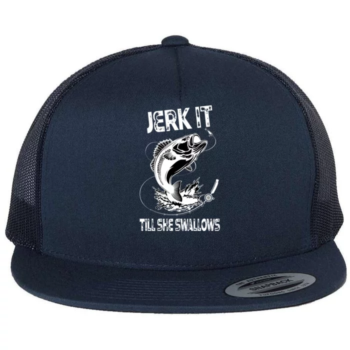 Jerk It Till She Swallows Funny Fishing Flat Bill Trucker Hat