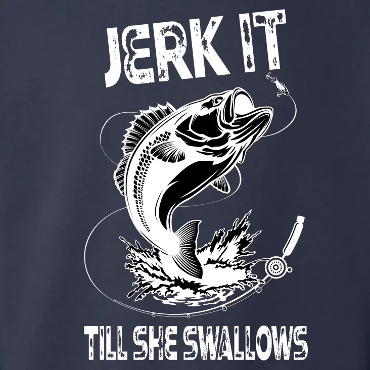 Jerk It Till She Swallows Funny Fishing Toddler Hoodie