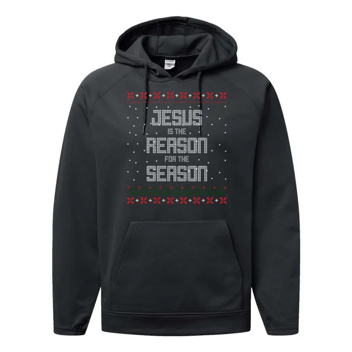 Jesus Is The Reason For The Season Ugly Christmas Sweater Performance Fleece Hoodie