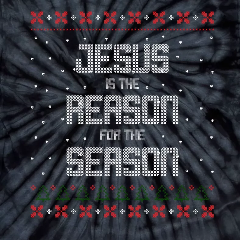 Jesus Is The Reason For The Season Ugly Christmas Sweater Tie-Dye T-Shirt