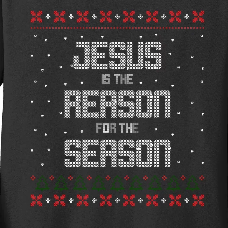 Jesus Is The Reason For The Season Ugly Christmas Sweater Kids Long Sleeve Shirt