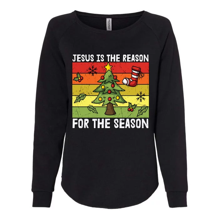 Jesus Is The Reason For The Season Christmas Christian Faith Meaningful Gift Womens California Wash Sweatshirt