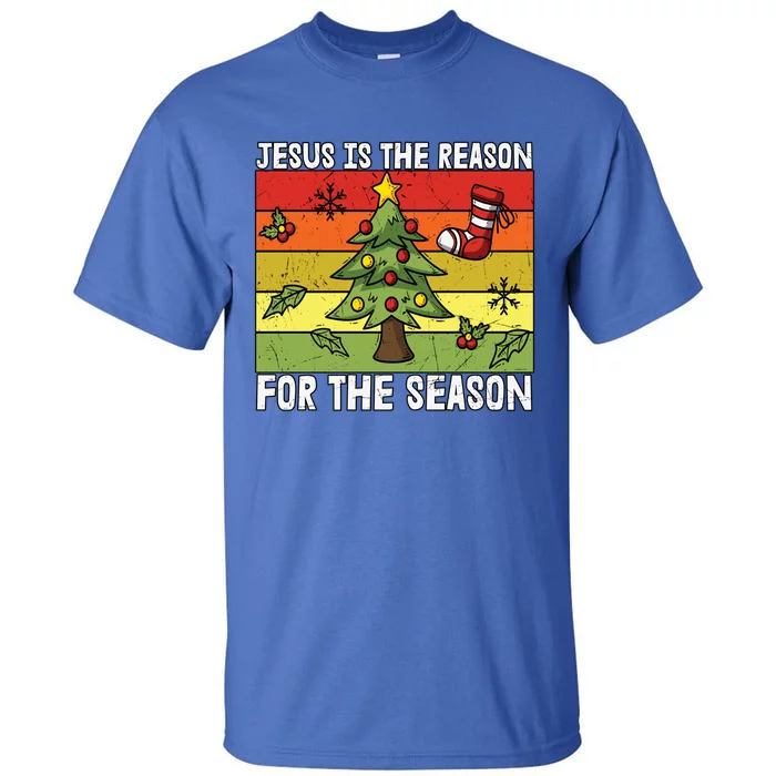 Jesus Is The Reason For The Season Christmas Christian Faith Meaningful Gift Tall T-Shirt