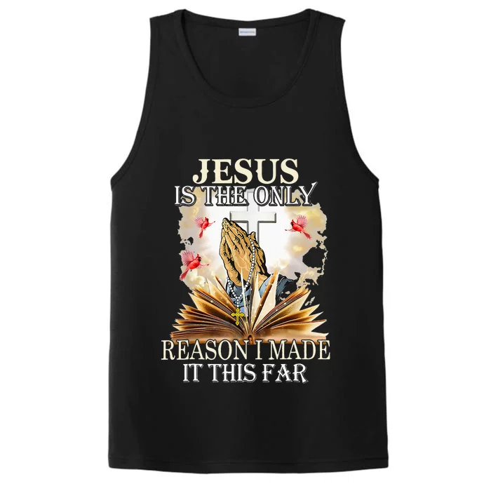 Jesus Is The Only Reason I Made It This Far Fun Christian Performance Tank