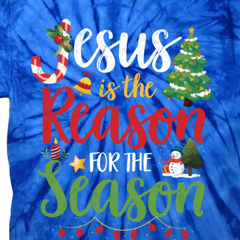 Jesus Is The Reason For The Season Christmas Christian Funny Gift Tie-Dye T-Shirt