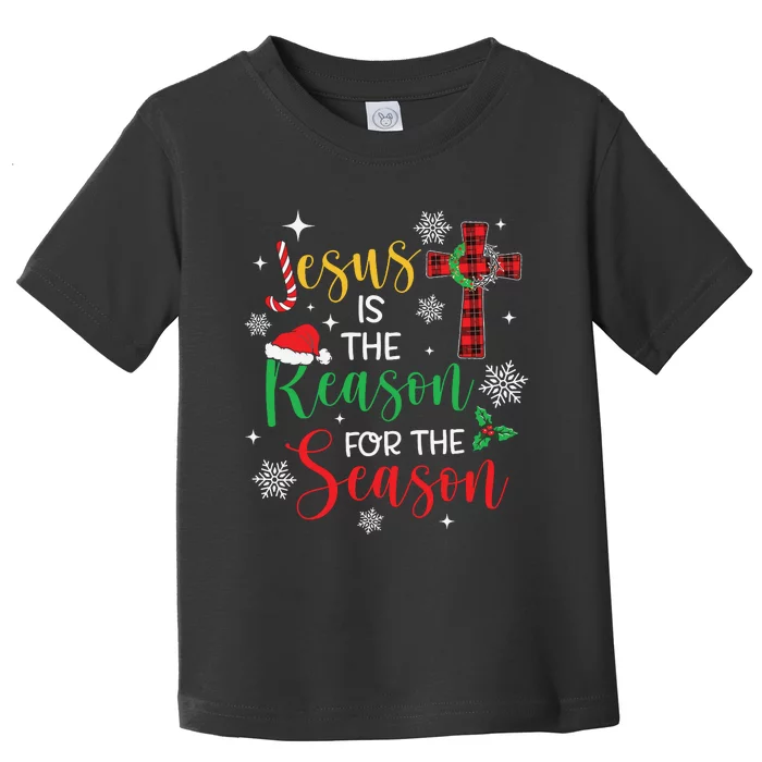 Jesus Is The Reason For The Season Christian Faith Christmas Toddler T-Shirt