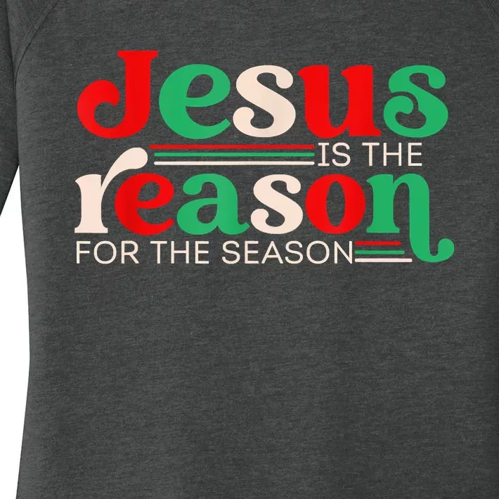 Jesus Is The Reason For The Season Christmas Christian Retro Women's Perfect Tri Tunic Long Sleeve Shirt