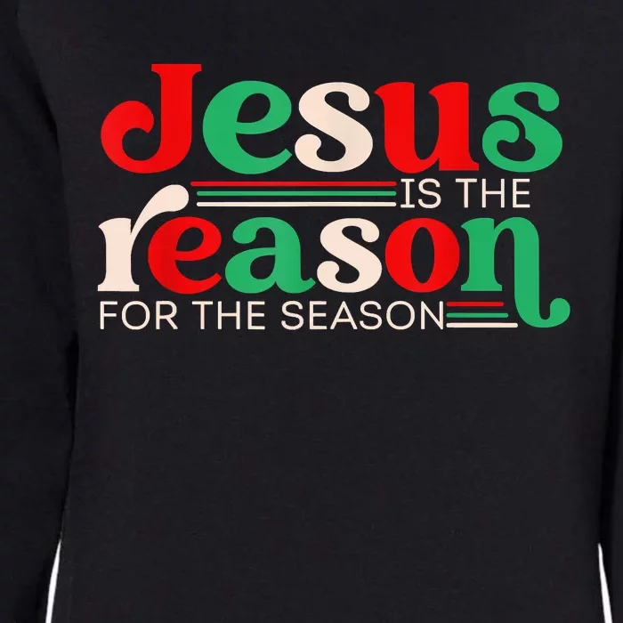 Jesus Is The Reason For The Season Christmas Christian Retro Womens California Wash Sweatshirt