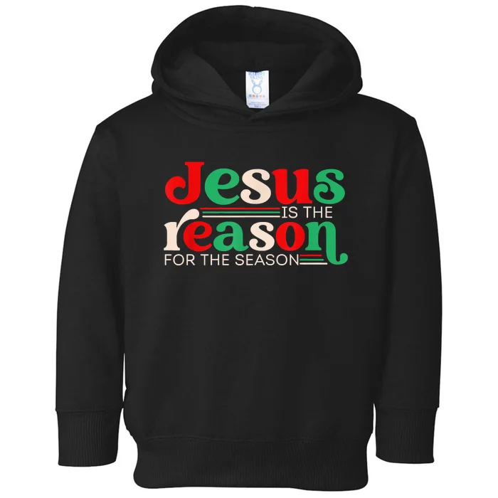 Jesus Is The Reason For The Season Christmas Christian Retro Toddler Hoodie