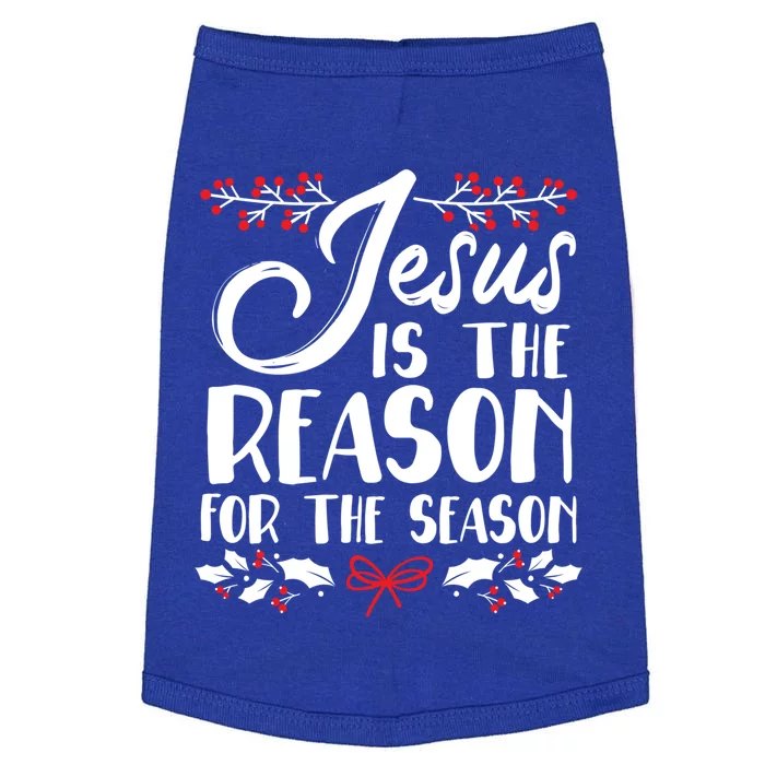 Jesus Is The Reason For The Season Christmas Day Xmas Gift Doggie Tank