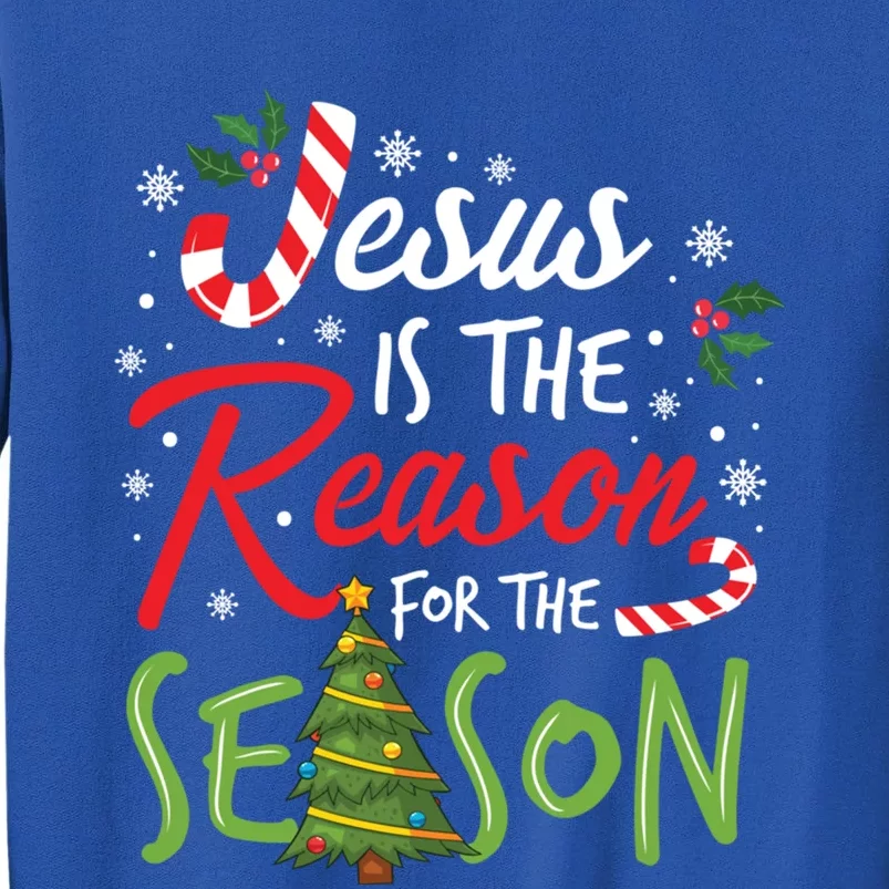 Jesus Is The Reason For The Season Christmas Christian Gift Tall Sweatshirt