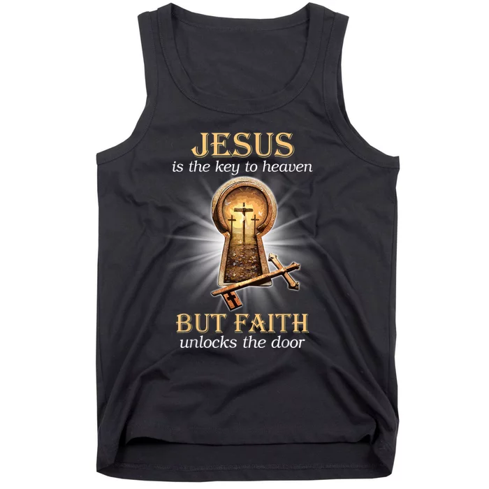 Jesus Is The Key To Heaven But Faith Unlocks Door Christian Tank Top