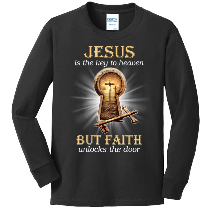 Jesus Is The Key To Heaven But Faith Unlocks Door Christian Kids Long Sleeve Shirt