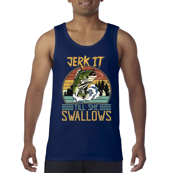 Jerk It Till She Swallows Tank Top