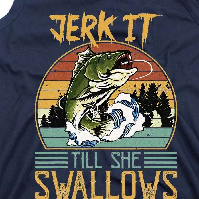 Jerk It Till She Swallows Tank Top