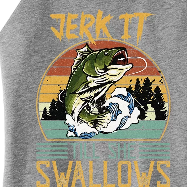 Jerk It Till She Swallows Women’s Perfect Tri Rocker Tank