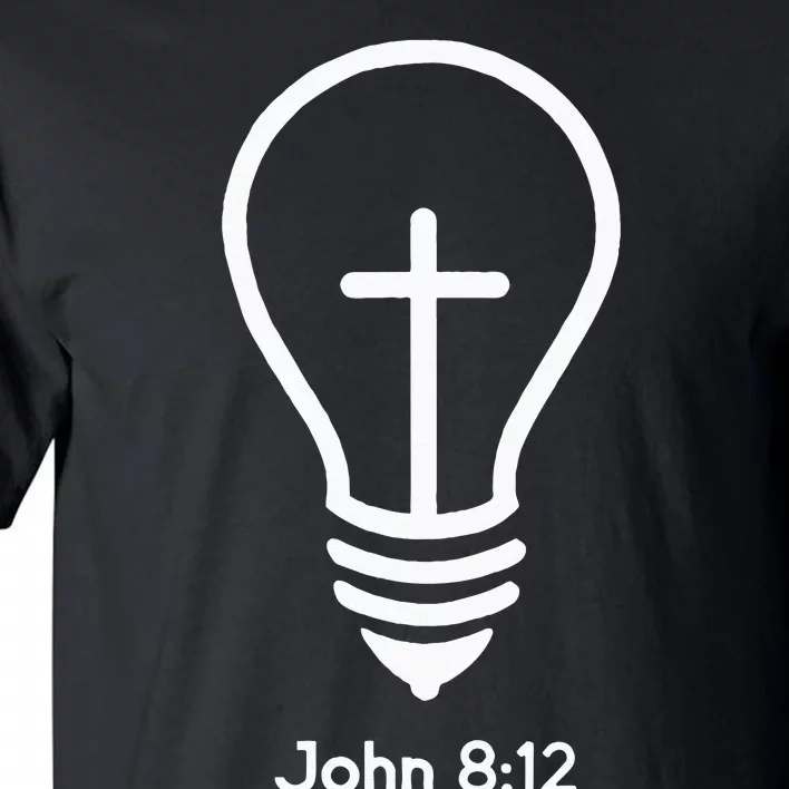 Jesus Is The Light Of The World John 812 Religious Faith Tall T-Shirt