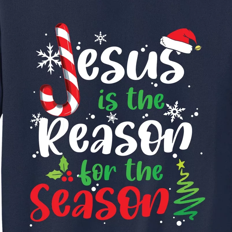 Jesus Is The Reason For The Season Christian Faith Christmas Tall Sweatshirt