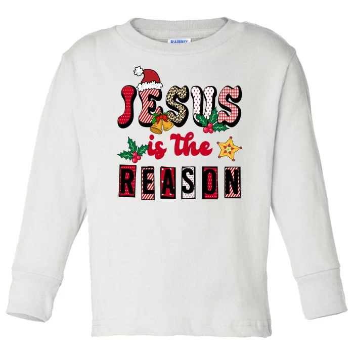 Jesus Is The Reason Christmas Holiday Toddler Long Sleeve Shirt