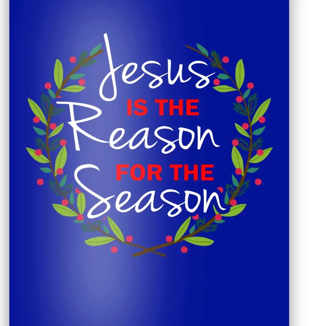 Jesus Is The Reason For The Season Gift Poster