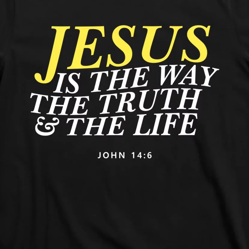 Jesus Is The Way The Truth Gift T-Shirt