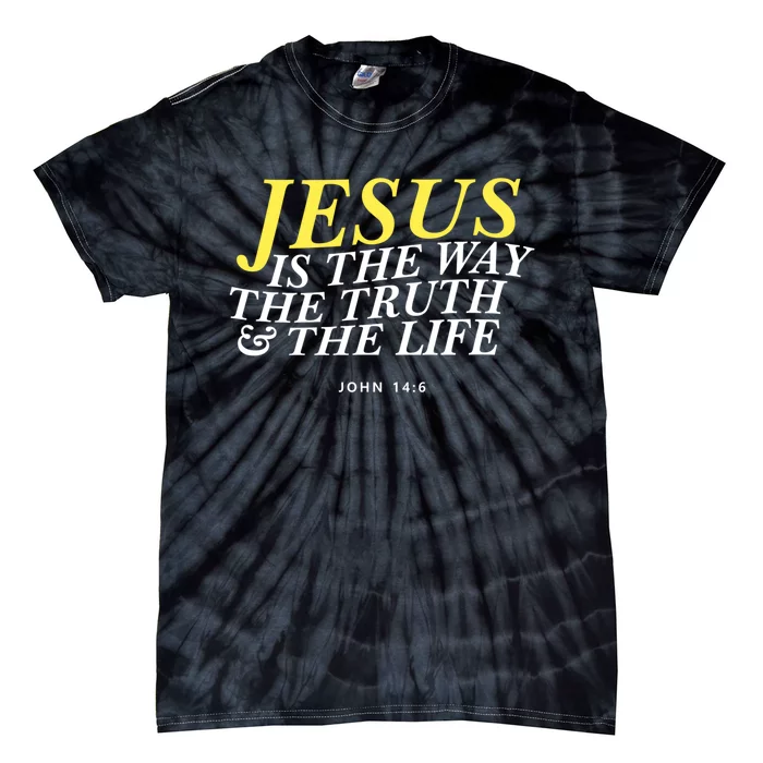 Jesus Is The Way The Truth Gift Tie-Dye T-Shirt