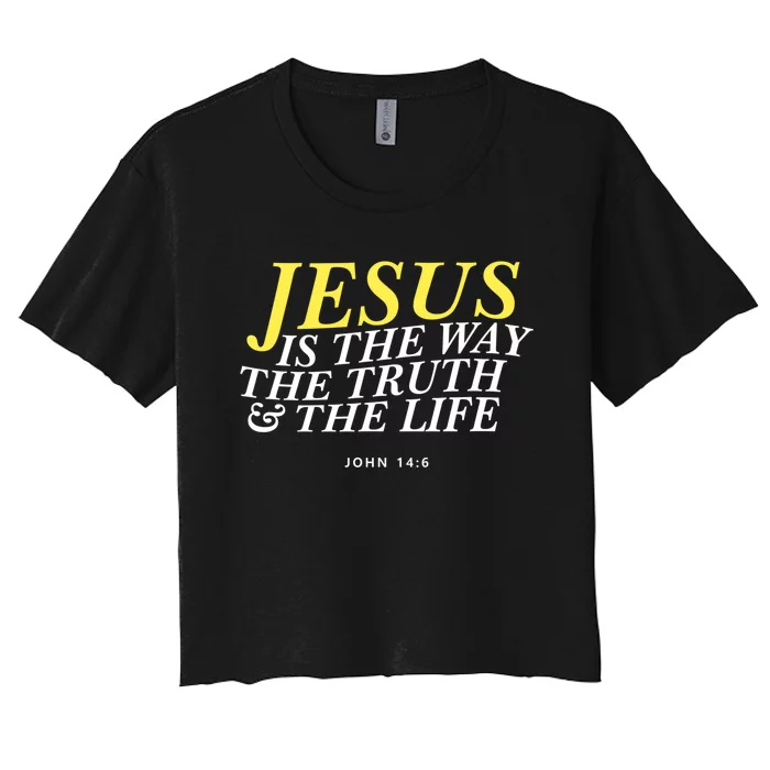 Jesus Is The Way The Truth Gift Women's Crop Top Tee