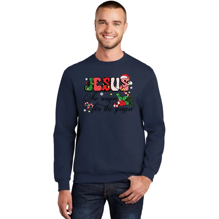 Jesus Is The Reason For The Season Christian Christmas Tall Sweatshirt