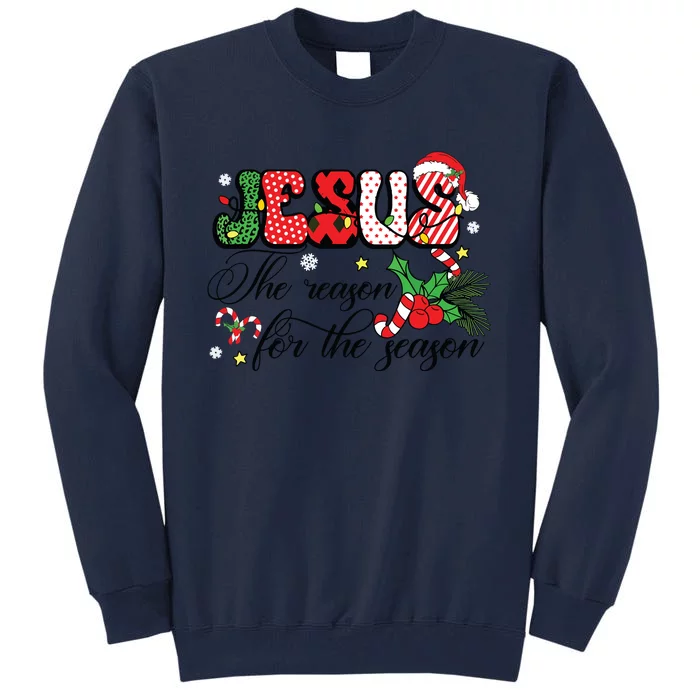 Jesus Is The Reason For The Season Christian Christmas Tall Sweatshirt