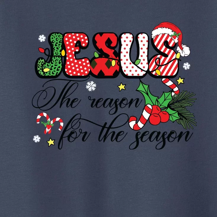 Jesus Is The Reason For The Season Christian Christmas Toddler T-Shirt