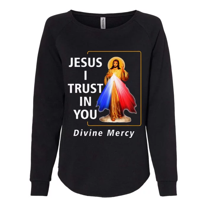 Jesus I Trust In You Divine Mercy Catholic Christian Womens California Wash Sweatshirt