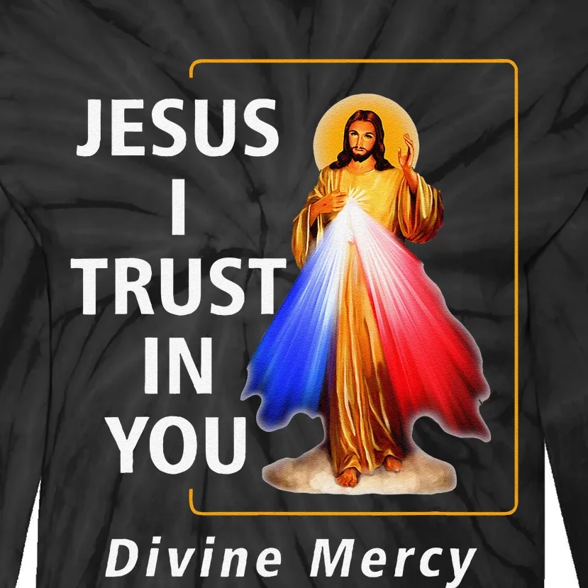 Jesus I Trust In You Divine Mercy Catholic Christian Tie-Dye Long Sleeve Shirt