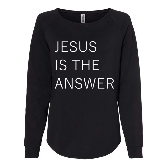 Jesus Is The Answer Womens California Wash Sweatshirt