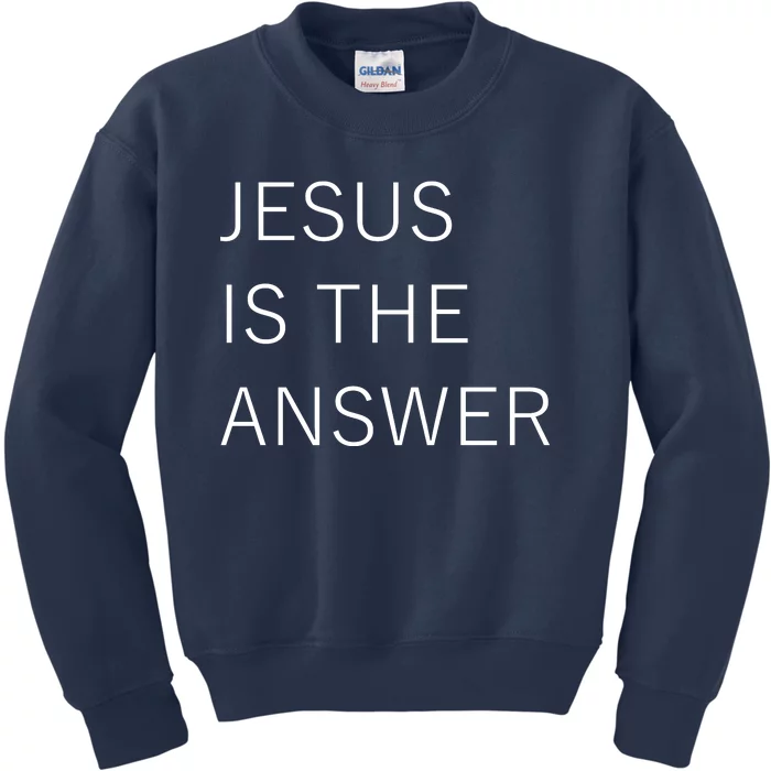 Jesus Is The Answer Kids Sweatshirt