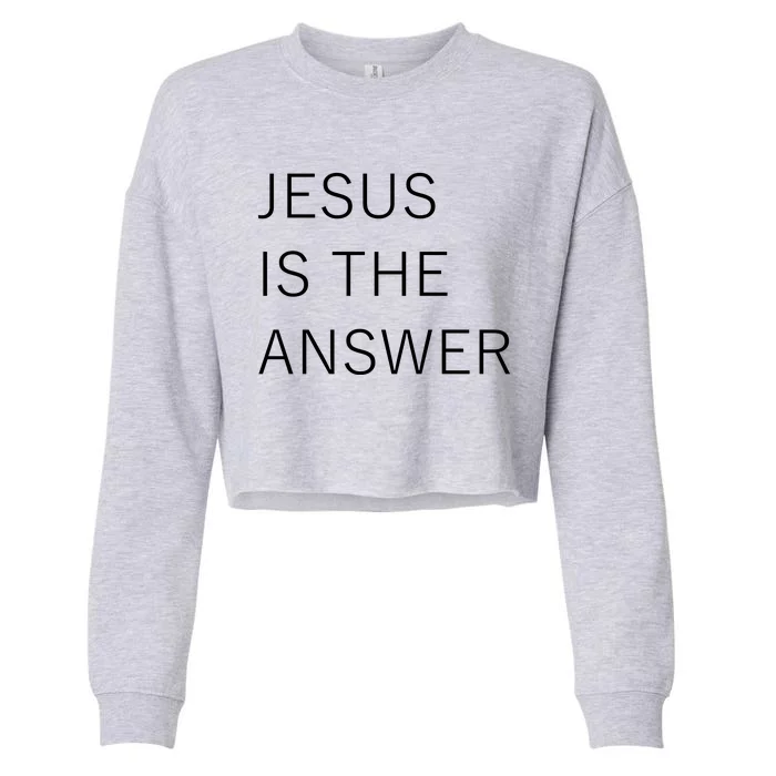 Jesus Is The Answer Cropped Pullover Crew