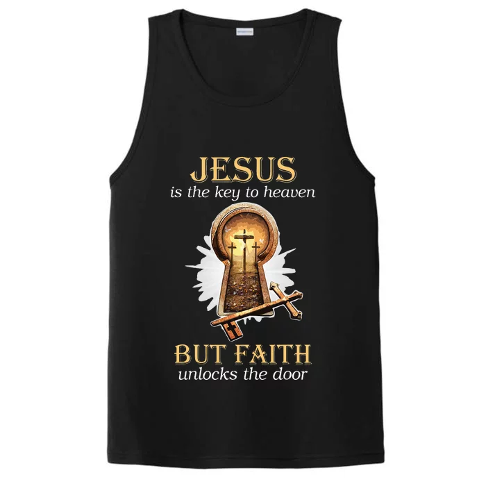 Jesus Is The Key To Heaven But Faith Unlocks Door Christian Performance Tank