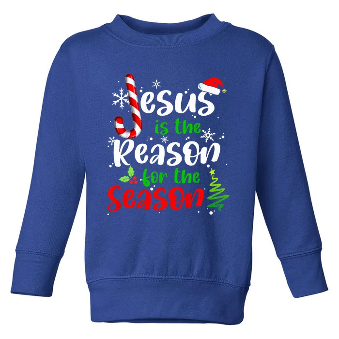 Jesus is The Reason for The Season Christian Faith Christmas Toddler Sweatshirt